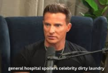 general hospital spoilers celebrity dirty laundry